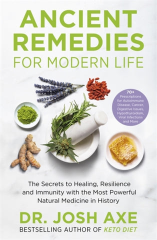 Ancient Remedies for Modern Life : from the bestselling author of Keto Diet-9781398701106