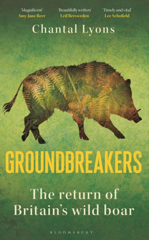 Groundbreakers : The Return of Britain’s Wild Boar-9781399401630