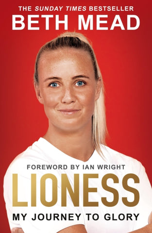 Lioness - My Journey to Glory : Winner of the Sunday Times Sports Book Awards Autobiography of the Year-9781399611688