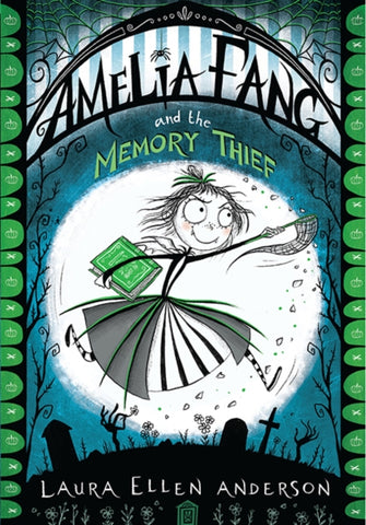 Amelia Fang and the Memory Thief-9781405287074