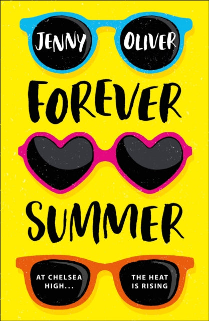 Forever Summer : A Chelsea High Novel : Book 2-9781405295062