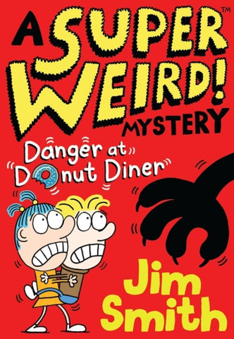A Super Weird! Mystery: Danger at Donut Diner-9781405295451