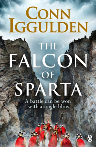The Falcon of Sparta : The bestselling author of the Emperor and Conqueror series' returns to the Ancient World-9781405921534