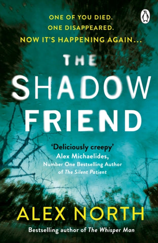 The Shadow Friend : The gripping new psychological thriller from the Richard & Judy bestselling author of The Whisper Man-9781405936248