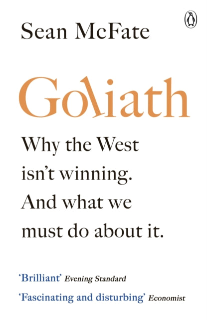 Goliath : Why the West Isn't Winning. And What We Must Do About It.-9781405938655