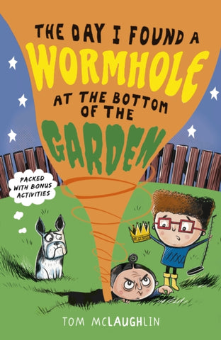 The Day I Found a Wormhole at the Bottom of the Garden-9781406375817