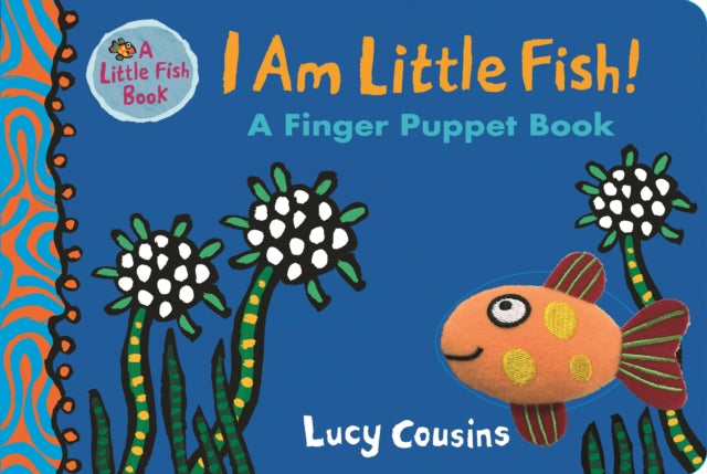 I Am Little Fish! A Finger Puppet Book-9781406377637