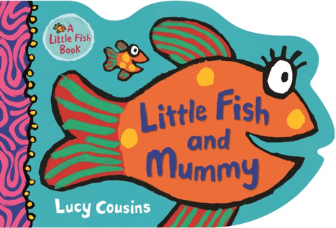 Little Fish and Mummy-9781406384291