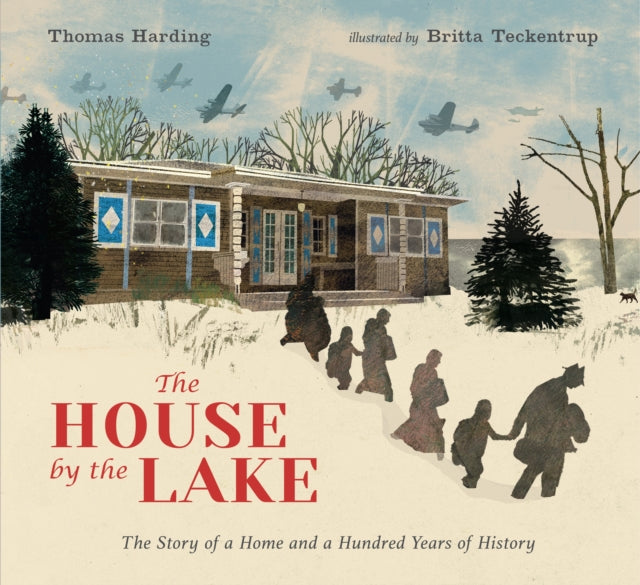 The House by the Lake: The Story of a Home and a Hundred Years of History-9781406385557
