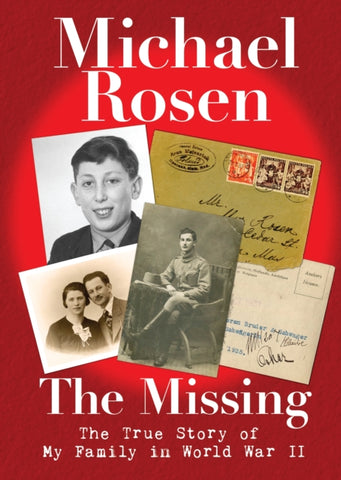 The Missing : The True Story of My Family in World War II-9781406386752
