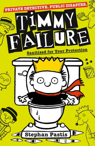 Timmy Failure: Sanitized for Your Protection-9781406387216
