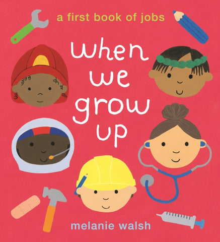 When We Grow Up: A First Book of Jobs-9781406387810