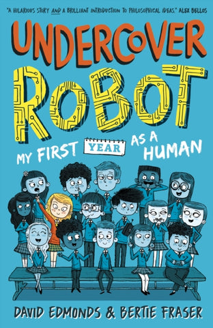 Undercover Robot: My First Year as a Human-9781406388664