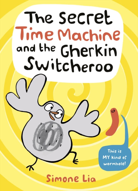 The Secret Time Machine and the Gherkin Switcheroo-9781406391657