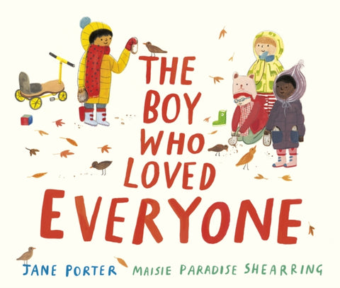 The Boy Who Loved Everyone-9781406392876