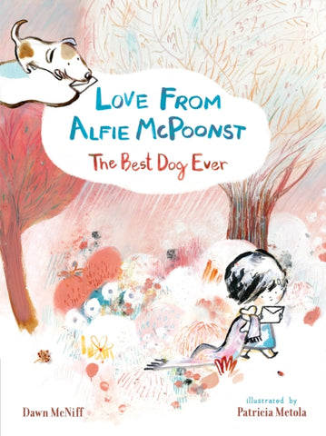 Love from Alfie McPoonst, The Best Dog Ever-9781406394214