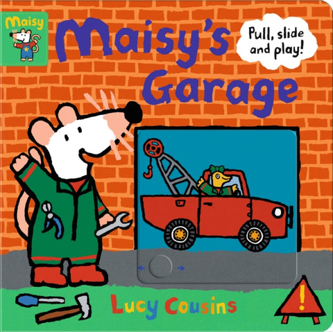 Maisy's Garage: Pull, Slide and Play!-9781406397062