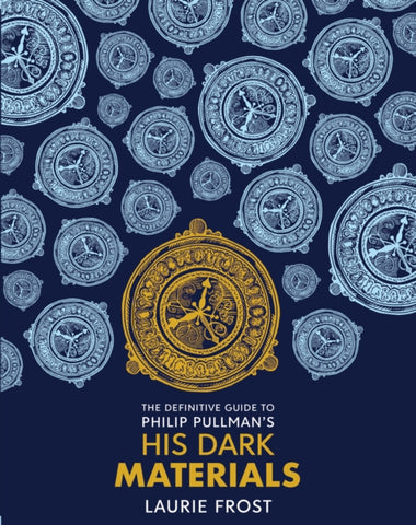 The Definitive Guide to Philip Pullman's His Dark Materials: The Original Trilogy-9781407197487