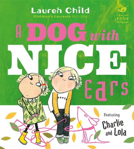 Charlie and Lola: A Dog With Nice Ears-9781408346143