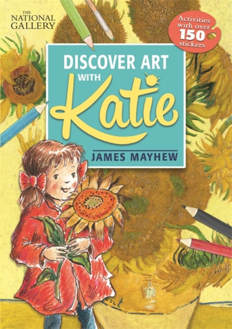 Katie: Discover Art with Katie : A National Gallery Sticker Activity Book-9781408349823