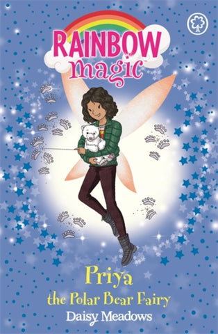 Rainbow Magic: Priya the Polar Bear Fairy : The Endangered Animals Fairies: Book 2-9781408355022