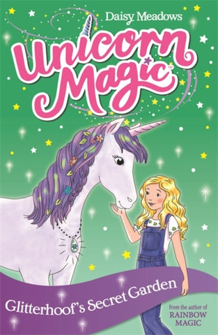 Unicorn Magic: Glitterhoof's Secret Garden : Series 1 Book 3-9781408356968