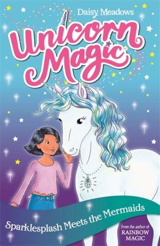 Unicorn Magic: Sparklesplash Meets the Mermaids : Series 1 Book 4-9781408356982