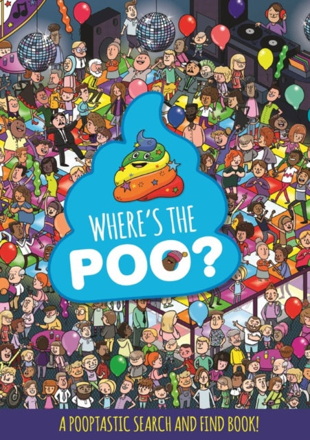 Where's the Poo? A Pooptastic Search and Find Book-9781408359648