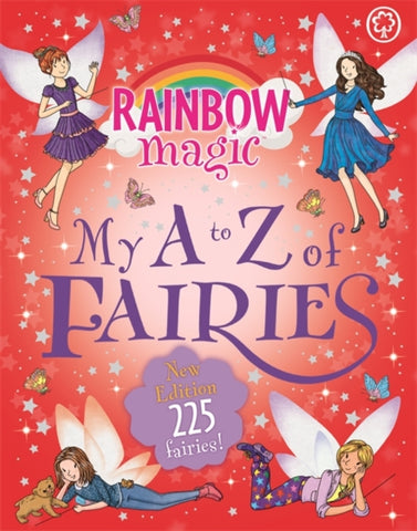 Rainbow Magic: My A to Z of Fairies : New Edition 225 Fairies!-9781408360293