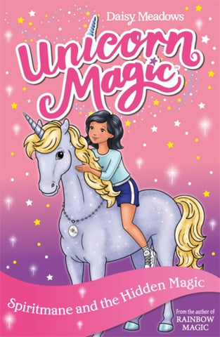 Unicorn Magic: Spiritmane and the Hidden Magic : Series 3 Book 4-9781408361962