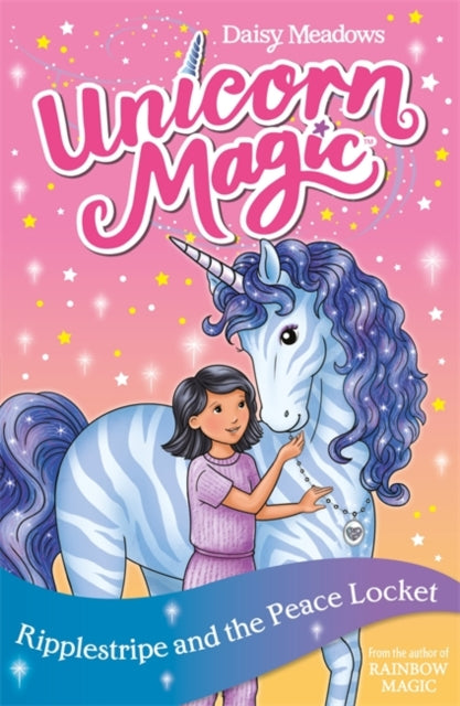 Unicorn Magic: Ripplestripe and the Peace Locket : Series 4 Book 4-9781408363928