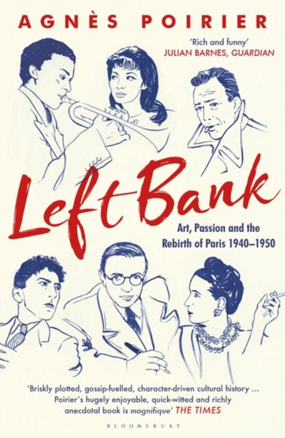 Left Bank : Art, Passion and the Rebirth of Paris 1940-1950-9781408857472