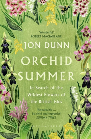 Orchid Summer : In Search of the Wildest Flowers of the British Isles-9781408880944