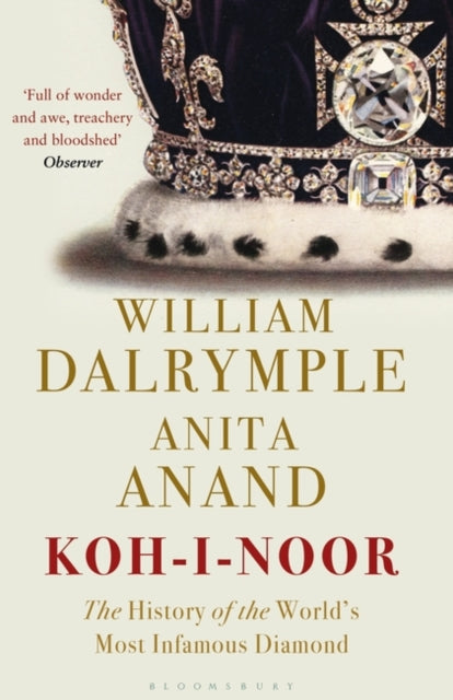 Koh-I-Noor : The History of the World's Most Infamous Diamond-9781408888827