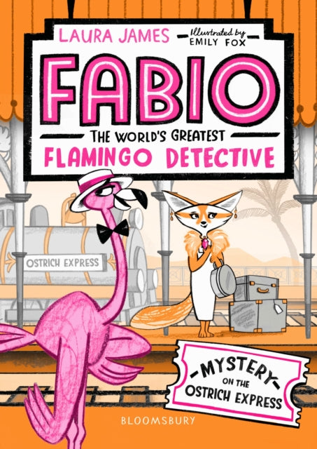 Fabio The World's Greatest Flamingo Detective: Mystery on the Ostrich Express-9781408889343
