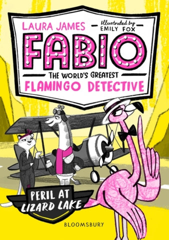 Fabio the World's Greatest Flamingo Detective: Peril at Lizard Lake-9781408889374