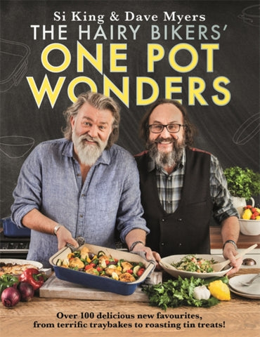 The Hairy Bikers' One Pot Wonders : Over 100 delicious new favourites, from terrific tray bakes to roasting tin treats!-9781409171935