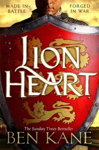 Lionheart : A rip-roaring epic novel of one of history's greatest warriors by the Sunday Times bestselling author-9781409173496