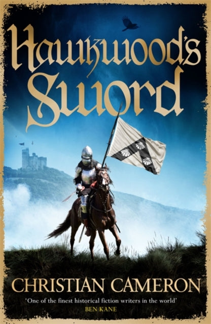 Hawkwood's Sword : The Brand New Adventure from the Master of Historical Fiction-9781409180265
