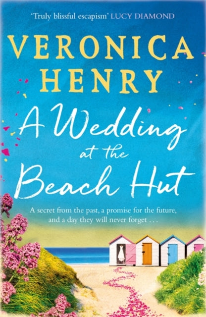 A Wedding at the Beach Hut : The escapist and feel-good read of 2020 from the bestselling author of THE BEACH HUT-9781409183556