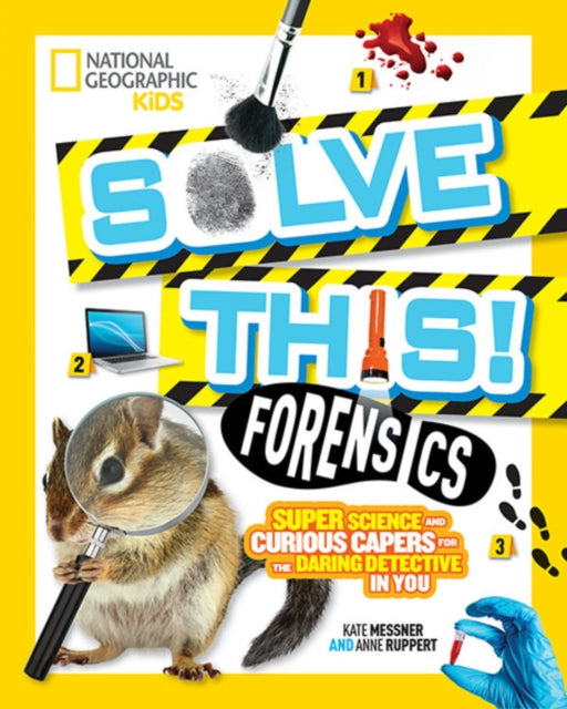 Forensics : Super Science and Curious Capers for the Daring Detective in You-9781426337444