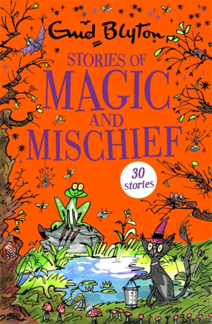 Stories of Magic and Mischief : Contains 30 classic tales-9781444942576