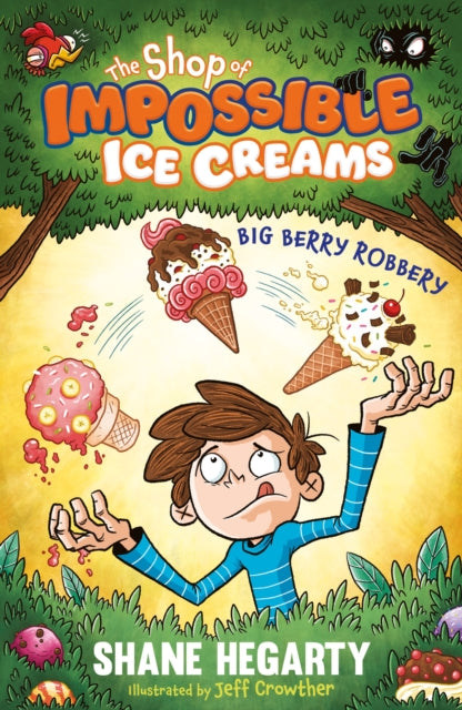 The Shop of Impossible Ice Creams: Big Berry Robbery : Book 2-9781444962529