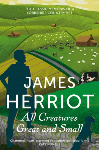 All Creatures Great and Small : The Classic Memoirs of a Yorkshire Country Vet-9781447225997