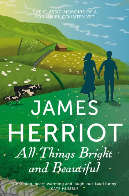 All Things Bright and Beautiful : The Classic Memoirs of a Yorkshire Country Vet-9781447226017