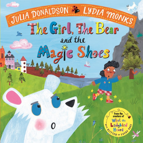 The Girl, the Bear and the Magic Shoes-9781447275985