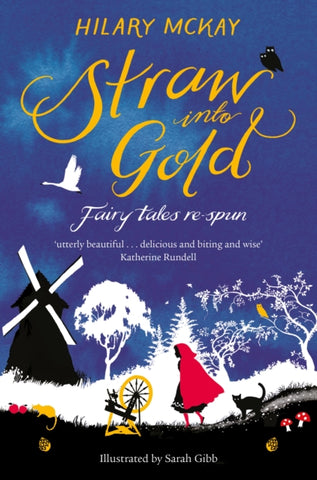 Straw into Gold: Fairy Tales Re-Spun-9781447292302