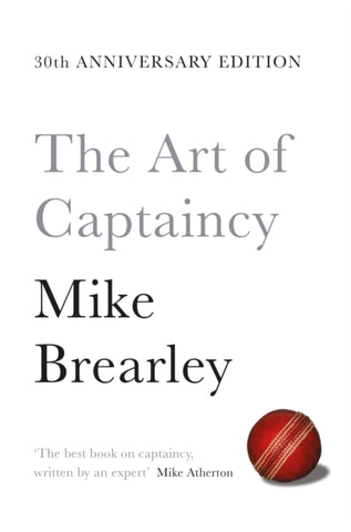 The Art of Captaincy : What Sport Teaches Us About Leadership-9781447294351