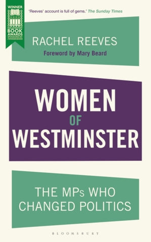 Women of Westminster : The MPs who Changed Politics-9781448217854