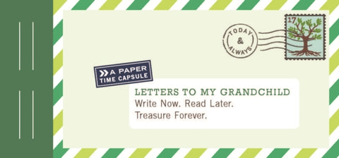 Letters to My Grandchild : Write Now. Read Later. Treasure Forever.-9781452145754